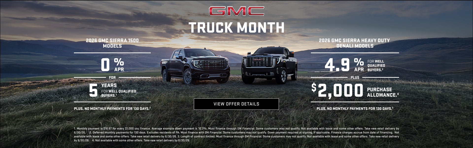 2026 GMC SIERRA 1500 MODELS

0% APR FOR 5 YEARS for well-qualified buyers.1

Plus, no monthly pay...